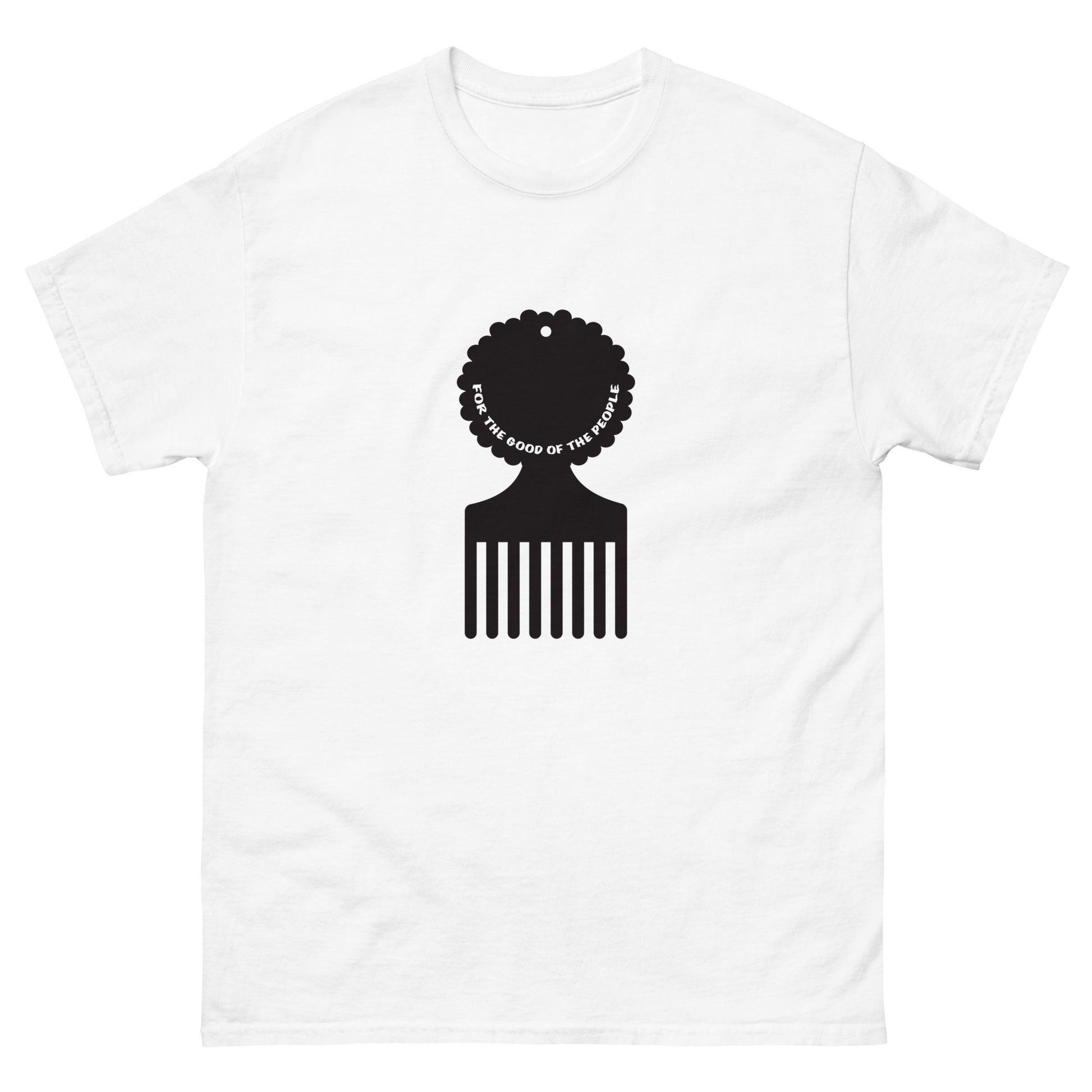 Men's white tee with black afro pick in the center of shirt, with for the good of the people in white inside the afro pick's handle.