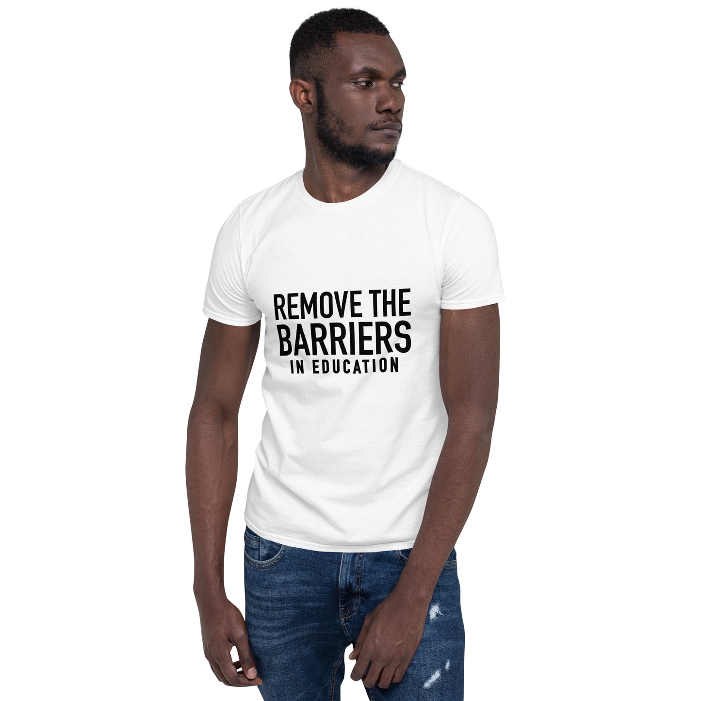 Remove the Barriers Unisex T-Shirt - White