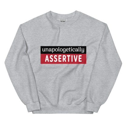 Unapologetically Assertive Sweatshirt