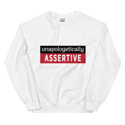 Unapologetically Assertive Sweatshirt