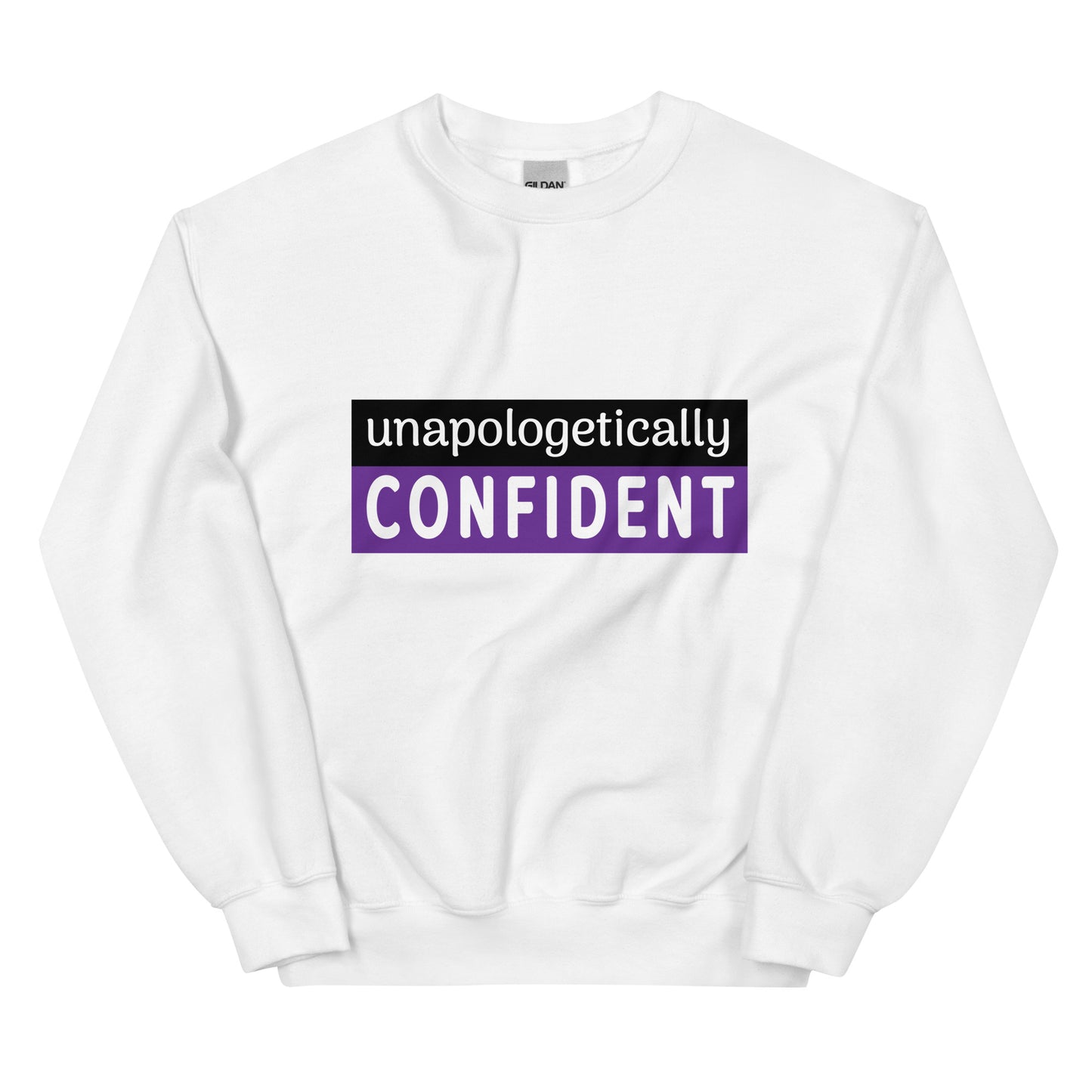 Unapologetically Confident Sweatshirt