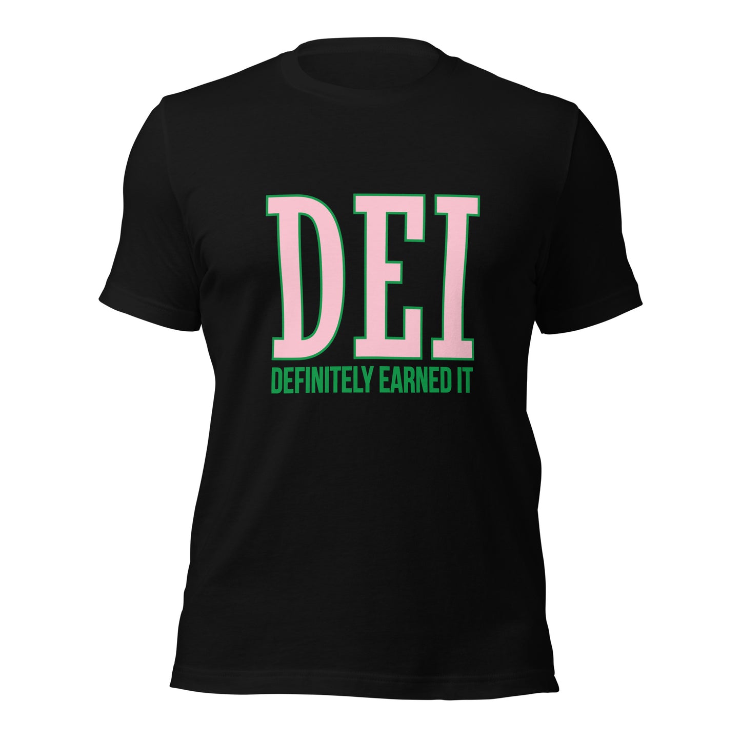 DEI: Definitely Earned It T-shirt - pink and green