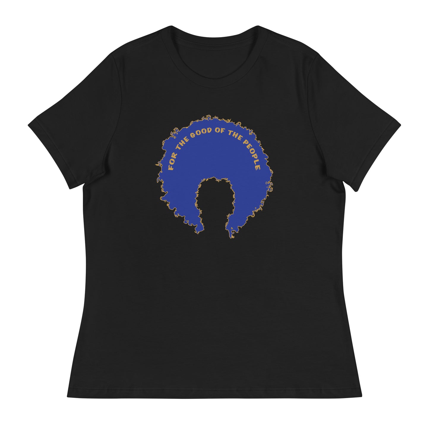 Black women's tee with blue afro graphic trimmed in gold with for the good of the people in gold on the inside top of the afro.