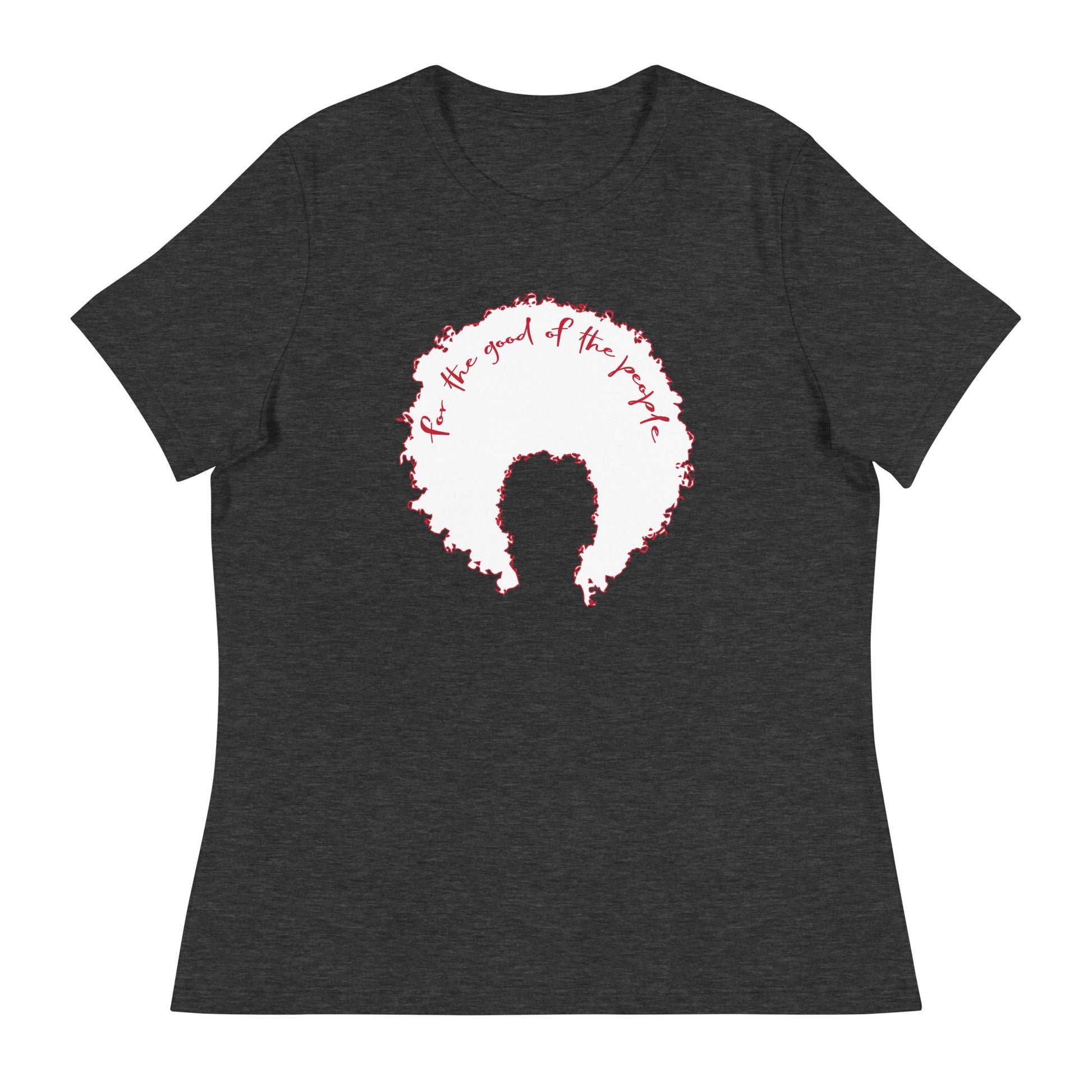 Dark heather gray women's tee with white afro graphic trimmed in red with for the good of the people in red on the inside top of the afro.