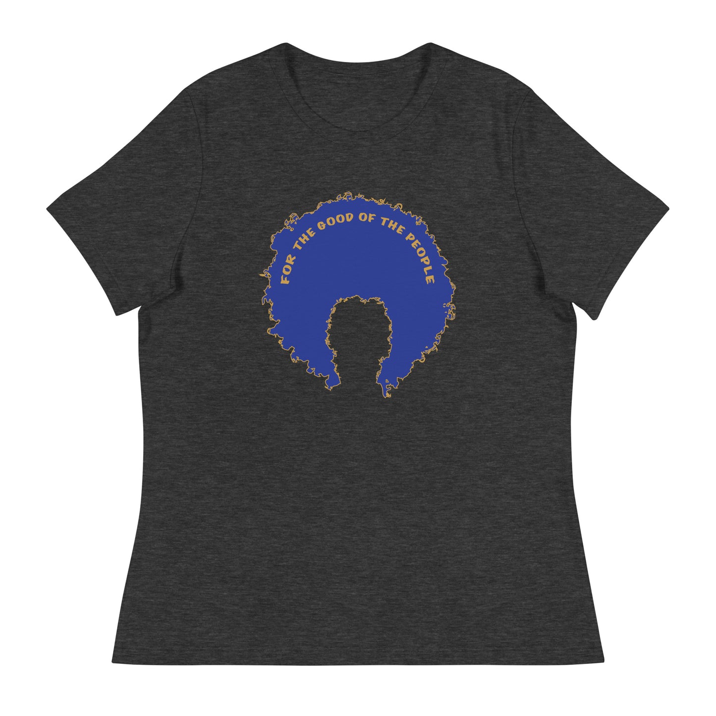 Dark heather gray women's tee with blue afro graphic trimmed in gold with for the good of the people in gold on the inside top of the afro.